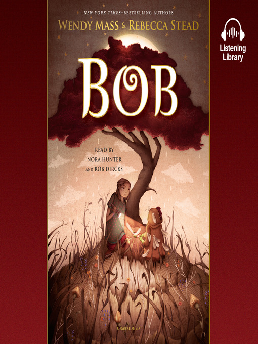 Title details for Bob by Wendy Mass - Wait list